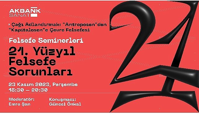 Akbank Sanat Felsefe Seminerleri Basliyor 4271.jpg