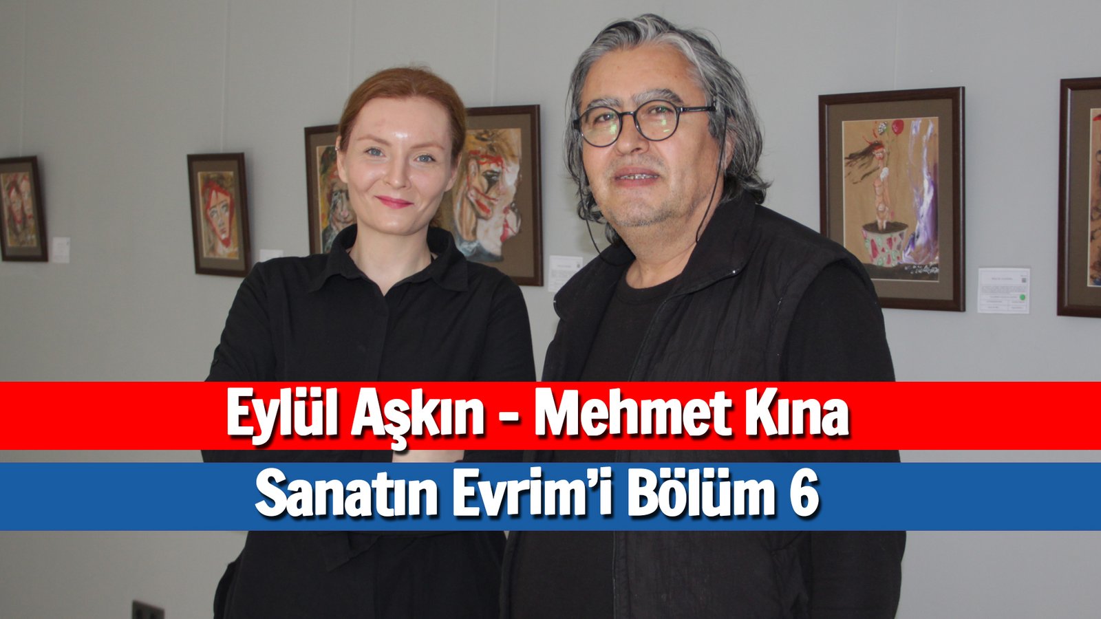 Sanatın Evrim’i Bölüm 6 – Mehmet Kına, Eylül Aşkın