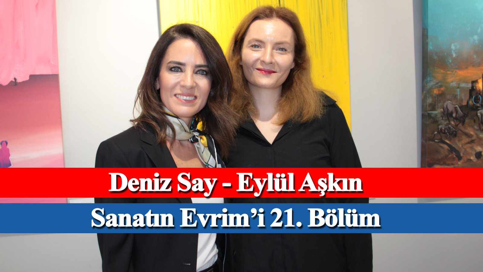 Sanatın Evrim'i 21. Bölüm Deniz Say, Eylül Aşkın Evrim Sanat, Mikado İletişim