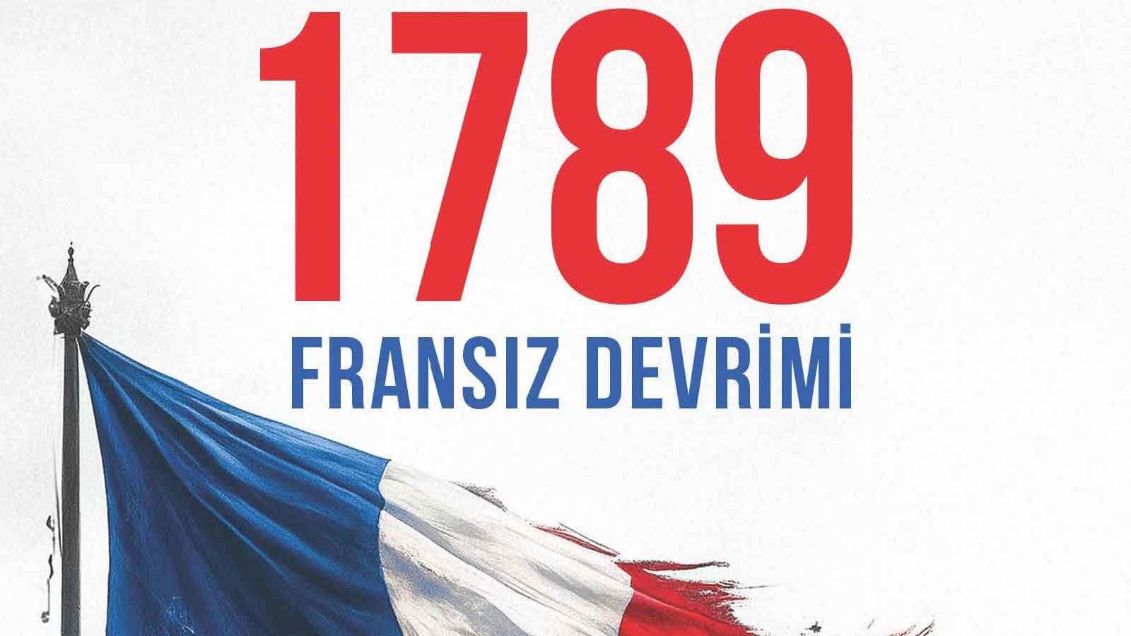 Fransız devrimi’nin en derinlemesine analizi bu kitapta neler var